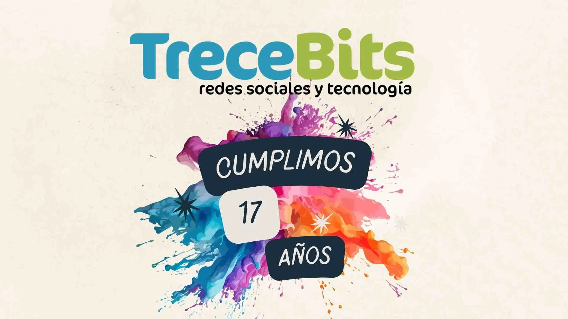 cumple diecisiete trecebits
